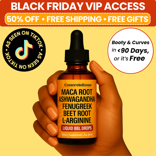 ConcreteRose - Liquid BBL Drops | Black Friday VIP Access
