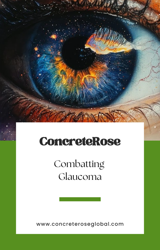 ConcreteRose - Combatting Glaucoma