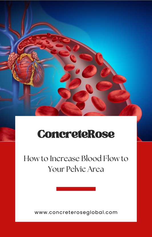 ConcreteRose - Improve Your Circulation